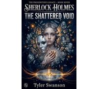 Sherlock Holmes - The Shattered Void: 7 (Sherlock Holmes - Mirror of Justice)
