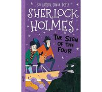The Sign of the Four (Easy Classics): (The Sherlock Holmes Children's Collection: Shadows, Secrets and Stolen Treasure (Easy Classics) 2)