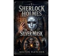 Sherlock Holmes - The Silver Mask (5)