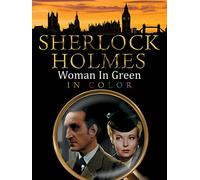Sherlock Holmes: The Woman In Green (in Color)