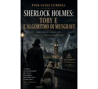 Sherlock Holmes: TOBY E L'ALGORITMO DI MUSGRAVE