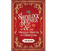SHERLOCK HOLMES &/TWELVE THEFTS OF CHRIS By Tim Major (Hardback) (9781803361918)