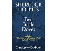 SHERLOCK HOLMES: Two Turtle Doves (The Watson Chronicles)