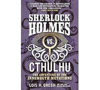 Sherlock Holmes vs. Cthulhu: The Adventure of the Innsmouth Mutations: 3