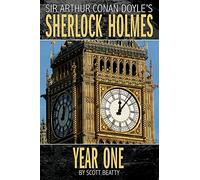 Sherlock Holmes: Year One A Novel