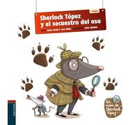 Sherlock Tópez y el secuestro del oso: 1 (Los casos de Sherlock Tópez)
