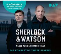 Sherlock & Watson - Neues aus der Baker Street. Die komplette dritte Staffel: Hörspiele mit Johann von Bülow, Florian Lukas, Stefan Kaminski u.v.a.