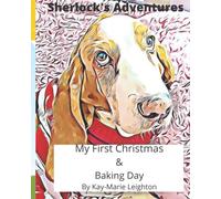 Sherlock's Adventures: My First Christmas & Baking Day