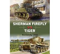 Sherman Firefly vs Tiger: Normandy 1944 (Duel)