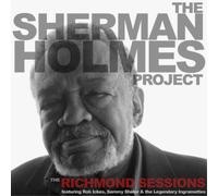 Sherman Holmes Project The Richmond Sessions (CD) Album (US IMPORT)
