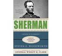 Sherman: Lessons in Leadership (Great Generals)