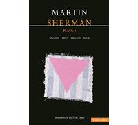 Sherman Plays: 1: Cracks; Bent; Messiah; Rose: v. 1 (Contemporary Dramatists)