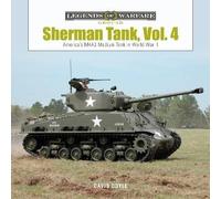 Sherman Tank, Vol. 4: The M4A3 Medium Tank in World War II and Korea: 25 (Legends of Warfare: Ground, 25)
