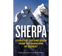 Sherpa: Stories of Life and Death from the Guardians of Everest