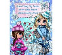 Sherri Baldy My Besties Snow flake Besties Adult Coloring Book