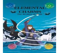 Sherri Smith Elemental Charms: The Realms of Myth Paperback Book Sherri Smith Multicolor
