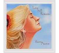 SHERRY AUSTIN - Love Still Remains