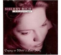 Sherry Rich & Grevious Angels - Trying to Write a Love Song
