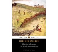 Sherston's Progress: The Memoirs of George Sher. Sassoon, Fussell<|