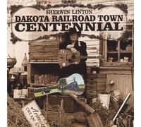 Sherwin Linton - Dakota Railroad Town Centennial