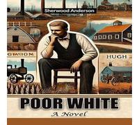 Sherwood Anderson Poor White A Novel Paperback Book Sherwood Anderson Multicolor