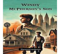 Sherwood Anderson Windy McPherson's Son Paperback Book Sherwood Anderson Multicolor