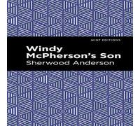 Sherwood Anderson Windy McPherson's Son Paperback Book Sherwood Anderson Multicolor
