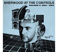 Sherwood at the Controls - Sherwood At The Controls 1979-1984 [VINYL]