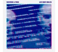 SHERWOOD & PINCH - LATE NIGHT ENDLESS NEW VINYL RECORD