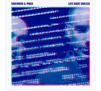 Sherwood & Pinch - Late Night Endless [VINYL]