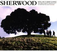 Sherwood - Sing But Keep Going