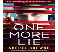 Sheryl Browne One More Lie: A totally thrilling & absolutely unputdownable Sheryl Browne Multicolor