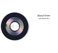 Sheryl Crow - All I Wanna Do