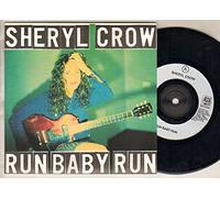 SHERYL CROW - SHERYL CROW - RUN BABY RUN - 7 inch vinyl / 45