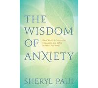 Sheryl Paul The Wisdom of Anxiety (Paperback) (US IMPORT)