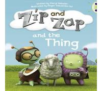 Sheryl Webster Bug Club Guided Fiction Year 1 Yellow A Zip & Zap & The Thing Sheryl Webster Multicolor
