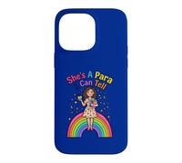 She's A Para I Can Tell Funny Paraprofessional Rainbow Case for iPhone 14 Pro Max
