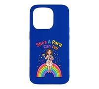 She's A Para I Can Tell Funny Paraprofessional Rainbow Case for iPhone 15 Pro