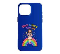 She's A Para I Can Tell Funny Paraprofessional Rainbow Case for iPhone 16 Pro Max