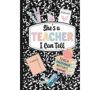 She's a Teacher I Can Tell: Cute Composition Notebook for Teachers | 6 x 9 Lined Journal | 100 Pages: Teacher Lesson Planner, Meeting Notes, Classroom ... Development Notes & Daily Organization