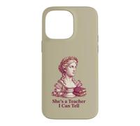 She's a Teacher I Can Tell Funny Classical Statue Educator Case for iPhone 14 Pro Max