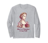 She's a Teacher I Can Tell Funny Classical Statue Educator Long Sleeve T-Shirt