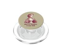 She's a Teacher I Can Tell Funny Classical Statue Educator PopSockets PopGrip for MagSafe