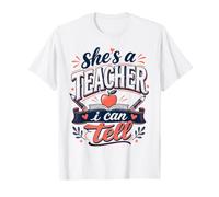 She's A Teacher I Can Tell T-Shirt