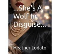 ...She's A Wolf In Disguise...