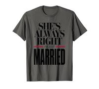 She's Always Right I'm Just Married, Funny Marriage T-Shirt
