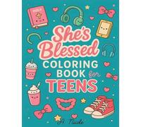 She's Blessed Coloring Book for Teens: Faith & Self-Care Coloring Pages