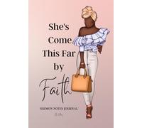 She's Come This Far by Faith: Sermon Notes Journal
