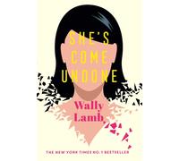 She's Come Undone : From the bestselling author of The River Is Waiting