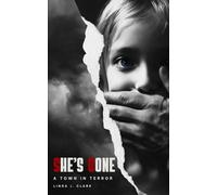 SHE'S GONE- A Town in Terror